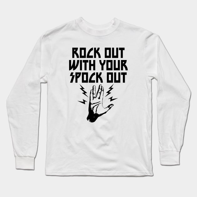 STAR TREK - Rock out with your Trek out Long Sleeve T-Shirt by ROBZILLA